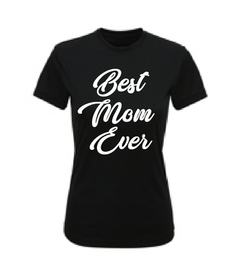 T-Shirt Women's Best Mom Ever