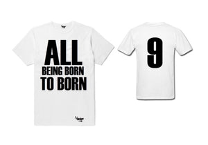 T-Shirt ALL BEING BORN TO BORN