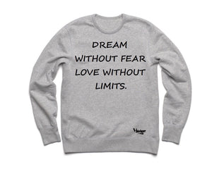 Crew Neck Dream Without Fear