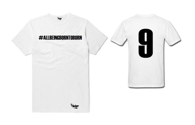 T-Shirt #ALLBEINGBORNTOBORN